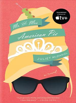 Mr. & Mrs. American Pie by Juliet McDaniel