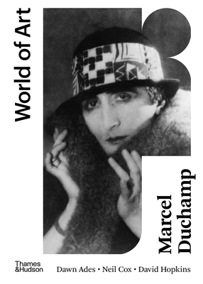 Marcel Duchamp: New Edition by David Hopkins, Dawn Ades, Neil Cox