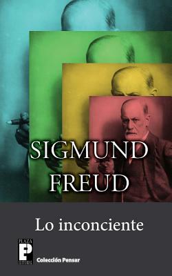 Lo inconciente by Sigmund Freud