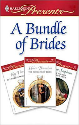 A Bundle of Brides (Harlequin Presents) by Kay Thorpe, Helen Bianchin, Susan Stephens