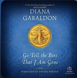 Go Tell the Bees that I Am Gone by Diana Gabaldon