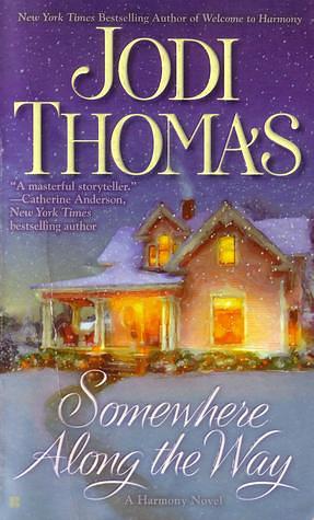 Somewhere Along The Way by Jodi Thomas