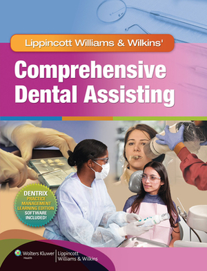 Lippincott Williams & Wilkins' Comprehensive Dental Assisting by Lippincott Williams & Wilkins