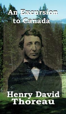 An Excursion to Canada by Henry David Thoreau