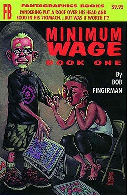 Minimum Wage Book One by Bob Fingerman