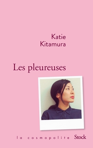 Les pleureuses by Katie Kitamura