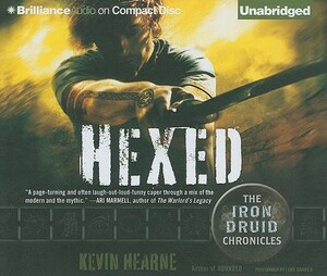 Hexed: The Iron Druid Chronicles by Kevin Hearne