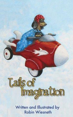 Tails of Imagination by Robin Wiesneth