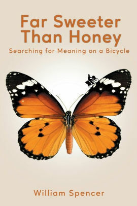 Far Sweeter Than Honey by William Spencer