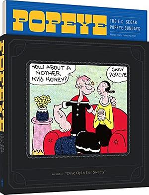 Popeye Volume 1: Olive Oyl and Her Sweety by E.C. Segar