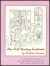 The Self-Healing Cookbook: A Macrobiotic Primer for Healing Body, Mind and Moods with Whole, Natural Foods by Kristina Turner