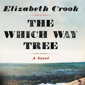 The Which Way Tree by Elizabeth Crook