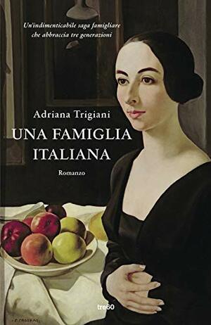 Una famiglia italiana by Adriana Trigiani