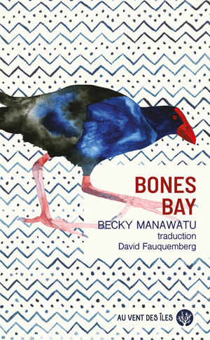 Bones Bay by Becky Manawatu