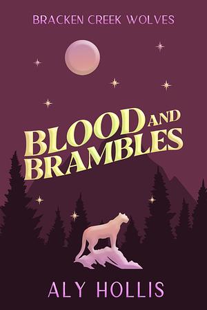 Blood and Brambles by Aly Hollis