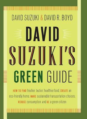David Suzuki's Green Guide by David R. Boyd, David Suzuki