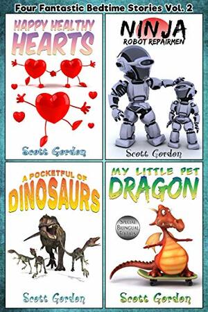 Four More Fantastic Bedtime Stories for Children 3-6 (Four Fantastic Bedtime Stories Book 2) by Scott Gordon
