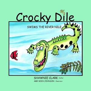 Crocky Dile by Shawnie Clark