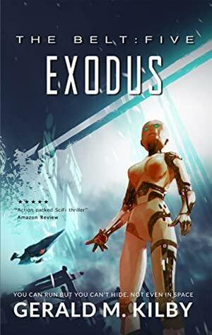 Exodus by Gerald M. Kilby