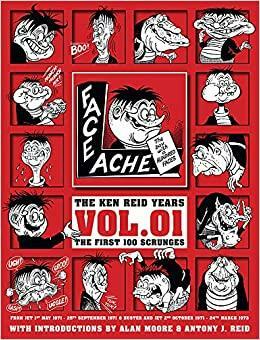 Faceache vol 1: The First Hundred Scrunges by Ken Reid