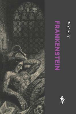 Frankenstein by Mary Shelley