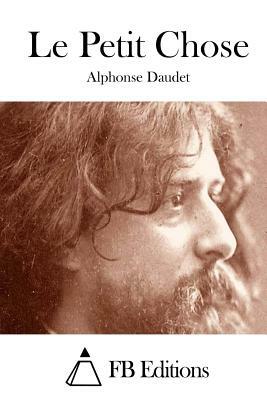 Le Petit Chose by Alphonse Daudet