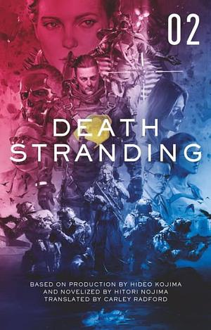 Death Stranding - Death Stranding: The Official Novelization - Volume 2 by Hitori Nojima