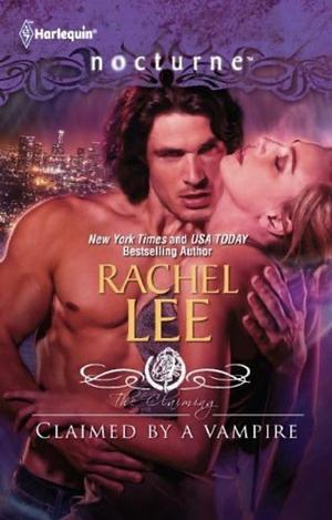 Claimed by a Vampire by Rachel Lee