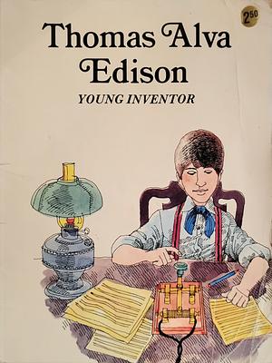 Thomas Alva Edison, Young Inventor by Louis Sabin