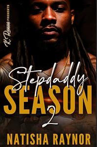 Stepdaddy Season 2 by Natisha Raynor