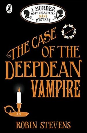 The Case of the Deepdean Vampire by Robin Stevens