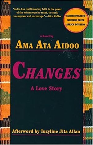 Changes: A Love Story by Tuzyline Allan, Ama Ata Aidoo