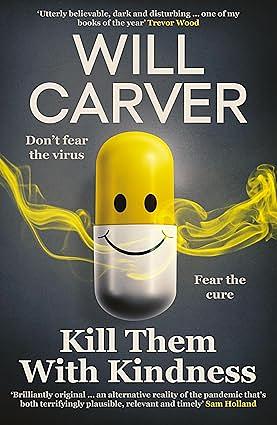 Kill Them with Kindness by Will Carver