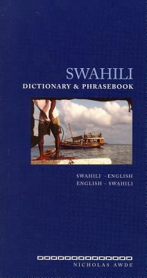 Swahili Dictionary and Phrasebook: Swahili-English/English-Swahili by Nicholas Awde