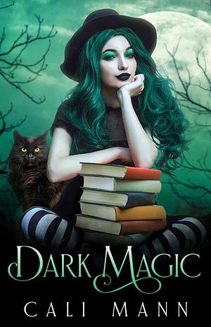 Dark Magic by Cali Mann