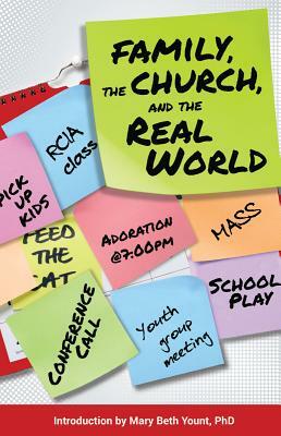 Family, the Church, and the Real World by Colleen Swaim