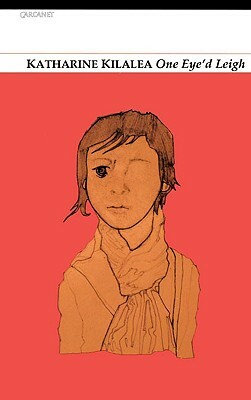 One Eye'd Leigh by Katharine Kilalea