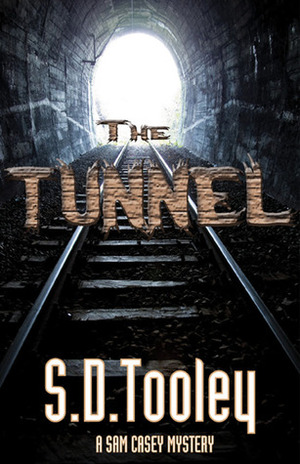 The Tunnel by S.D. Tooley