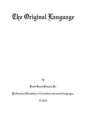 The Original Language by David Grant Stewart Sr