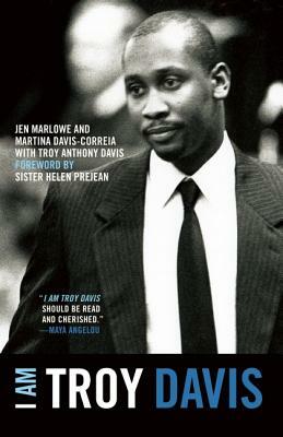 I Am Troy Davis by Martina Davis-Correia, Troy Davis, Jen Marlowe