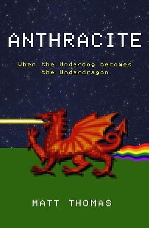 Anthracite by Matthew Thomas