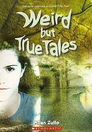 Weird but True Tales by Allan Zullo