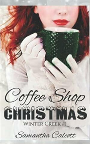 Coffee Shop Christmas by Samantha Calcott
