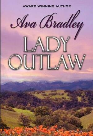 Lady Outlaw by Ava Bradley