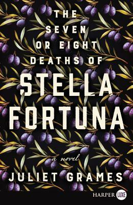 The Seven or Eight Deaths of Stella Fortuna by Juliet Grames