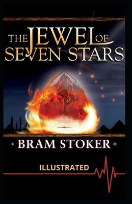 The Jewel of Seven Stars Illustrated by Bram Stoker