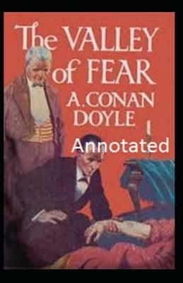 The Valley of Fear Annotated by Arthur Conan Doyle