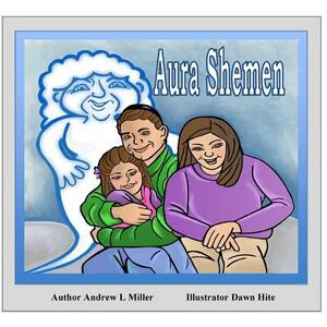 Aura Shemen by Andrew L. Miller