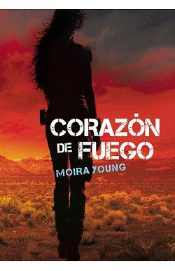 Corazón de fuego by Moira Young