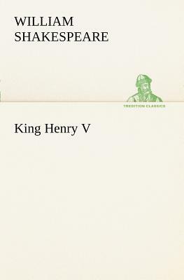 King Henry V by William Shakespeare